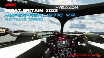 F1 2023 Great Britain | Hyper-Realistic VR | Assetto Corsa | Actual Grid