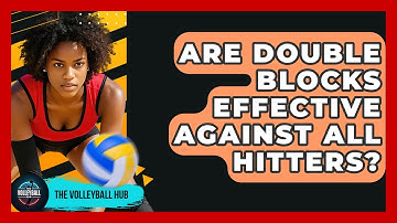 Are Double Blocks Effective Against All Hitters? - The Volleyball Hub