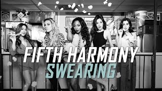 Fifth Harmony Swearing  Part 1