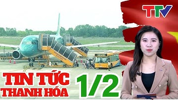 Thời sự mới nhất: Cảng hàng không Thọ Xuân tăng chuyến bay phục vụ Tết Nguyên Đán | NSTH