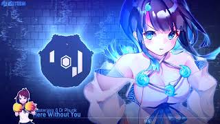 Nightcore Here Without You - Blasterjaxx & Dr Phunk