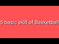 5 basic skills of basketball