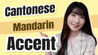 What Speaking Mandarin with a Cantonese Accent Sounds like