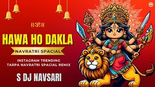 Hawa Ho Dakla Tarpa 2025 Navratri Spacial Mix New Garba Mix