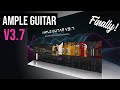 Ample Guitar V3.7 | Major Update | It&#39;s Finally Here!