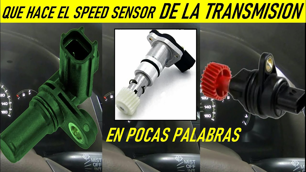 Para que sirve el sensor de velocidad de la transmision en pocas