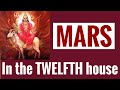 Mars in Twelfth House (Mars 12th house) with all aspects (Vedic astrology)