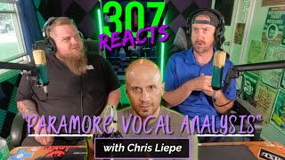 Paramore VOCAL ANALYSIS with Chris Liepe -- THIS IS CRAZY!! -- 307 Reacts -- Episode 761