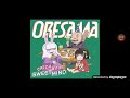 Oresama - Catch Your Sweet Mind