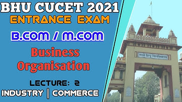 Scope of Business | Business Organisation | B. Com & M.Com Entrance Exam 2021
