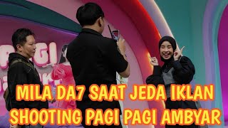 Download lagu MILA DA7 SAAT JEDA IKLAN SHOOTING PAGI PAGI AMBYAR | @redcarpet83 @TRANSTV 