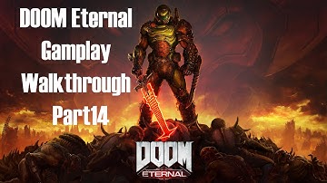 DOOM ETERNAL Gameplay Walkthrough Part14 no commentary