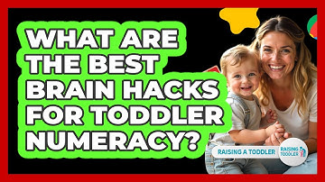 What Are The Best Brain Hacks For Toddler Numeracy? - Raising A Toddler