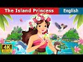 The Island Princess | Stories for Teenagers | @EnglishFairyTales Mp3 Song