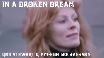 PYTHON LEE JACKSON & ROD STEWART - IN A BROKEN DREAM