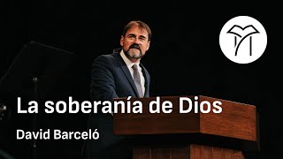 La soberanía de DIos  David Barceló