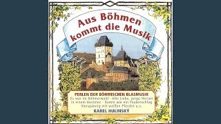 Video voorbeeld van "Karel Hulinský - Aus Böhmen kommt die Musik"