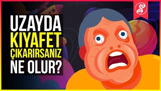 Uzayda Çıplak Kalırsanız Donmaktan Korkmayın! Resimi