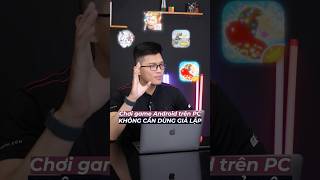 Không cần giả lập nữa! Bạn sắp chạy được game Android trên PC?