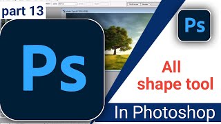 photoshop for beginners part 13 || adobe photoshop All shape tool in Photoshop