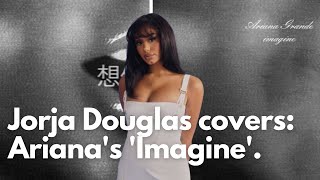 Jorja Douglas covers Ariana Grande's 'Imagine' | FLO Archive