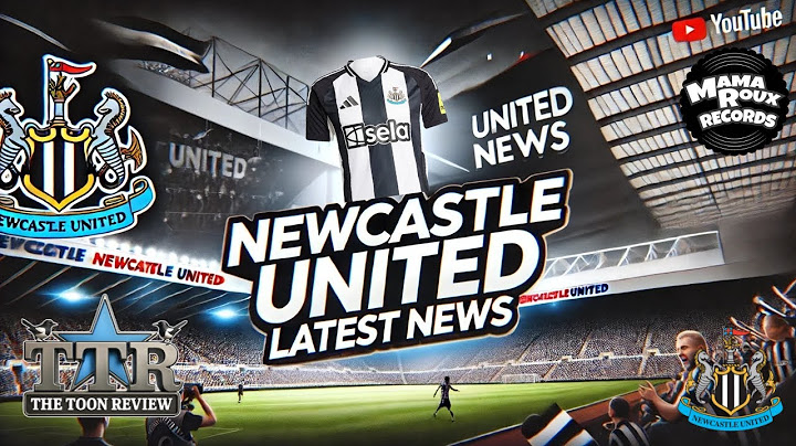 NEWCASTLE UNITED LATEST NEWS!