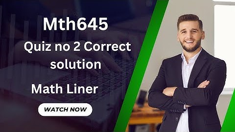 Mth 645 Quiz no 2 Correct Solution. Mth645 quiz 2.