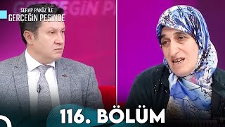 Gerçeğin Peşinde 116. Bölüm