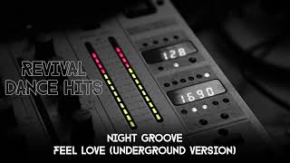 Night Groove - Feel Love (Underground Version) [HQ]