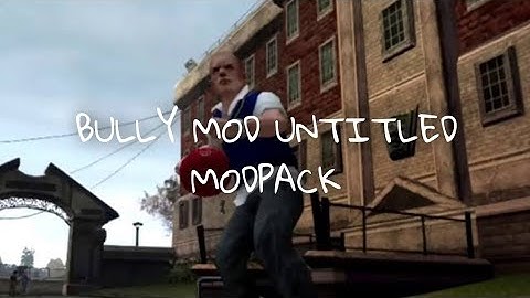 Bully AE - untitled beta modpack