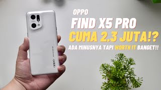 BELI OPPO FIND X5 PRO HARGA 2.3 JUTA EX RESMI DI 2024!! ADA MINUS SIH TAPI WORTH IT!!#HUNTINGCUAN