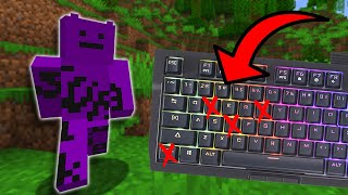 Minecraft, but every 5 Minutes I LOSE a key from my keyboard...