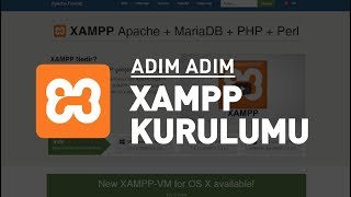 Xampp ile PHP, Apache, MySQL Kurulumu ve Kullanımı (Local Server)