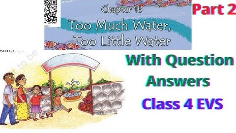 Question Answers | Too Much Water, Too Little Water | Chapter 18 | Class 4 EVS | CBSE NCERT in hindi