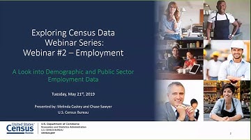 Exploring Census Data Webinar Series --Employment