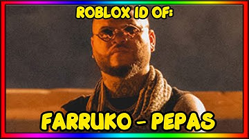 FARRUKO - PEPAS ROBLOX MUSIC ID/CODE *AUGUST 2021* *WORKING*