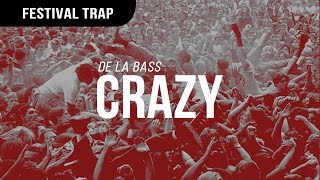 De La Bass - Crazy