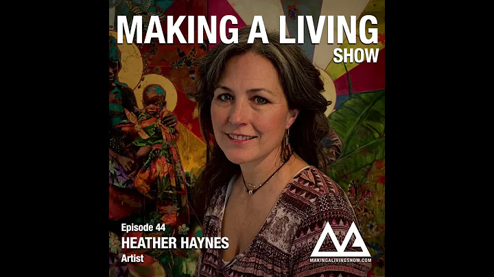 Heather Haynes: Making a living as an Artist - Intro