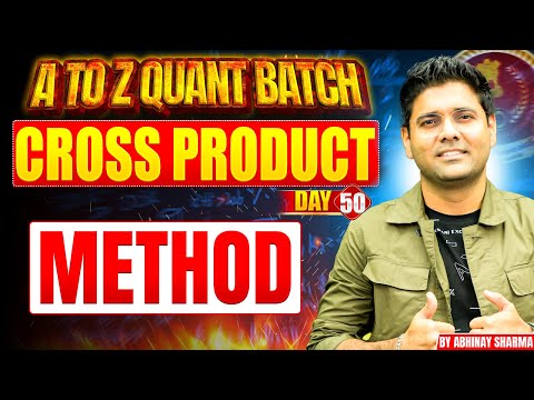 Complete Cross Product Method in Ratio | SSC  Maths By Abhinay Sharma | A to Z Quant Batch | Day 50