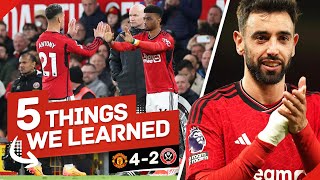 Bruno's INSANE DURABILITY! Amad OVER Antony! 5 Things We Learned... Man United 4-2 Sheffield United