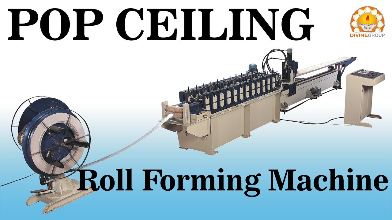 POP CEILING ROLL FORMING MACHINE | DIVINE MACHINES PVT.LTD.