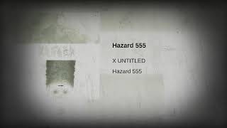 X UNTITLED - HAZARD 555