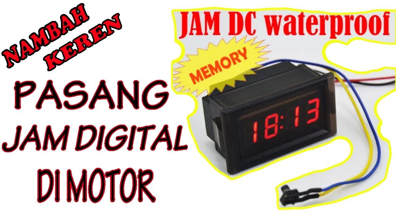 Cara Pasang Jam Digital Di Motor (Waterfoof) - YouTube