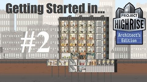 Project Highrise: Architect