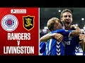 Rangers 3-0 Livingston | Gers Keep Pressure on Celtic! | Ladbrokes Premiership