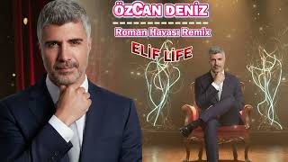 Özcan Deniz - Derin Duygular Roman Havası Remix 🔥