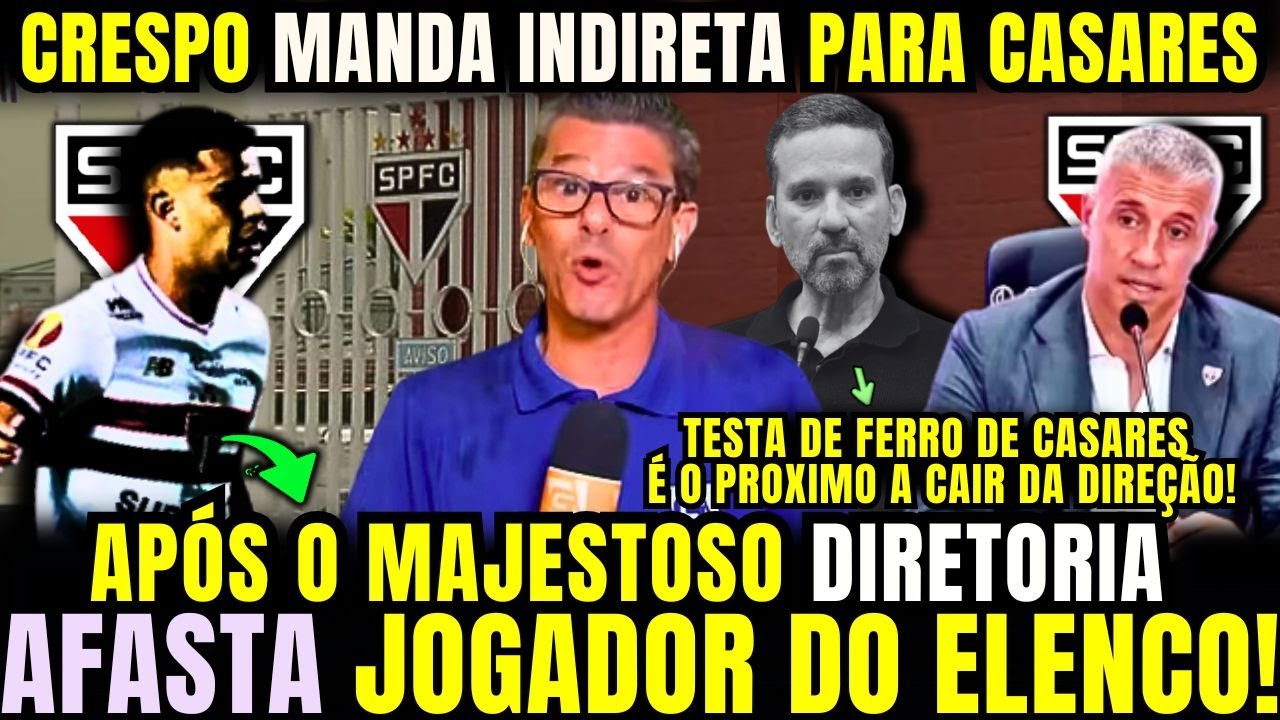 NOVA PRESIDÊNCIA NÃO ALIVIA E MANDA JOGADOR IR EMBORA! CRESPO ALFINETA CASARES! PRÓXIMO ALVO A CAIR!