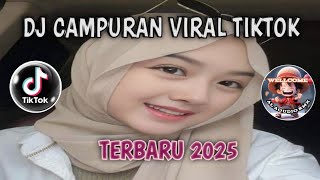 DJ CAMPURAN VIRAL TIK TOK 2025 JEDAG JEDUG FULL BASS TERBARU