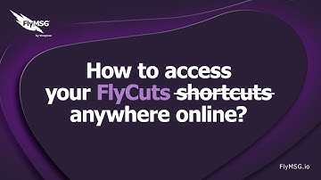 How to Access your FlyCuts (Shortcuts) Anywhere Online?