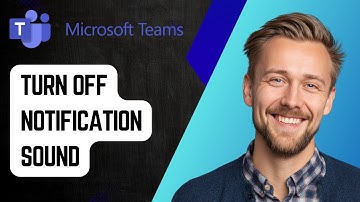 How to Turn Off Notification Sound in Microsoft Teams [2025 Guide]